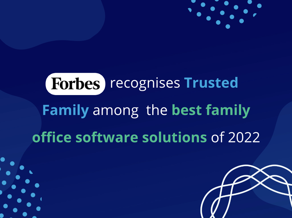 The 2022 family office software roundup by Forbes • Trusted Family